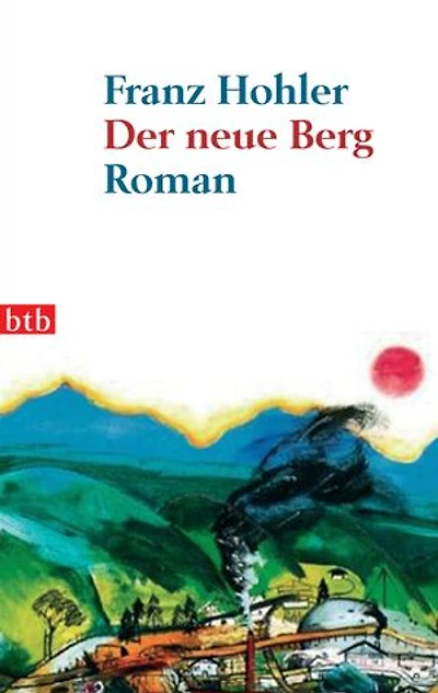 Der neue Berg: Roman