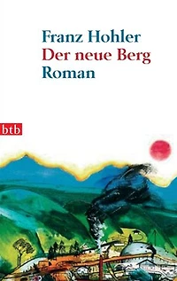 Der neue Berg: Roman
