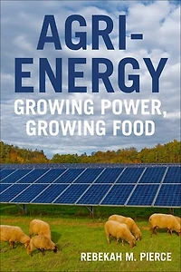 Agri-Energy: Growing Power, Food