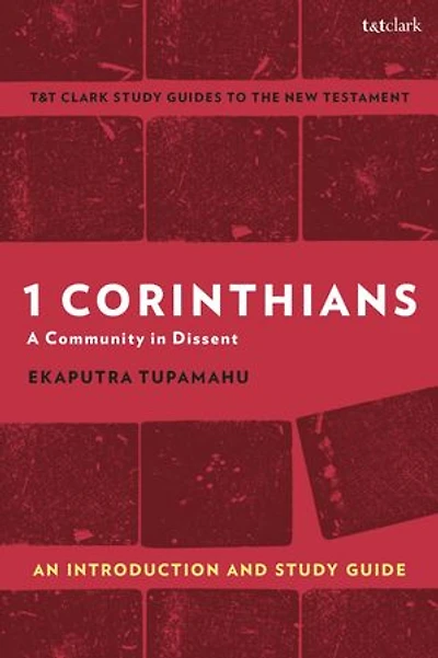 1 Corinthians: A Community Dissent: An Introduction and Study Guide