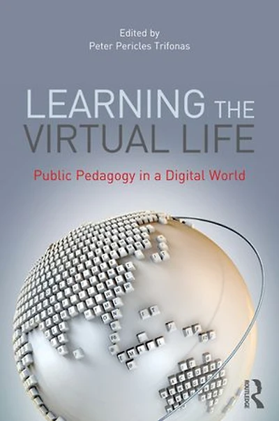 Learning the Virtual Life: Public Pedagogy a Digital World