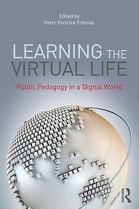 Learning the Virtual Life: Public Pedagogy a Digital World