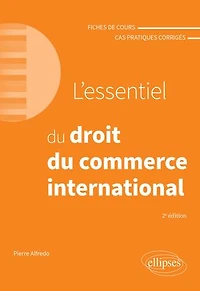 L'essentiel du droit du commerce international: A jour au 1er avril 2024