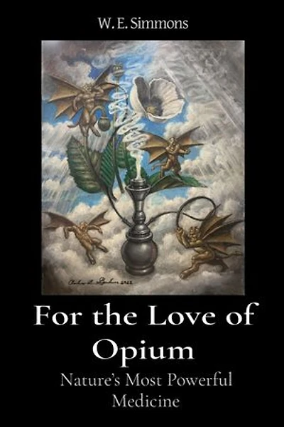 For the Love of Opium: Nature's Most Powerful Medicine