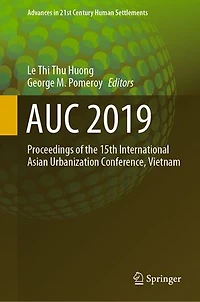 Auc 2019: Proceedings Of The 15th International Asian Urbanization Conference, Vietnam
