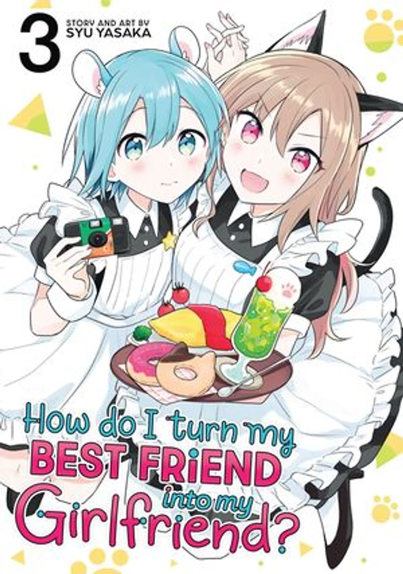 How Do I Turn My Best Friend Into Girlfriend? Vol. 3