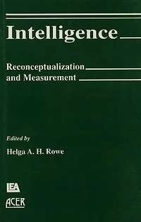 Intelligence: Reconceptualization And Measurement