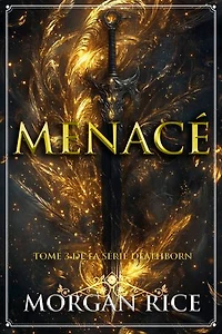 Menacé (Tome 2 de la série Deathborn)