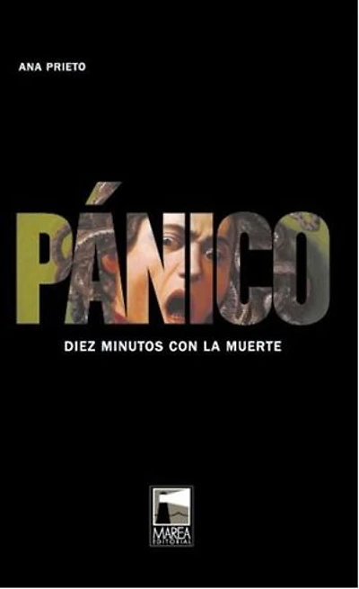 Pánico: Diez minutos con la muerte