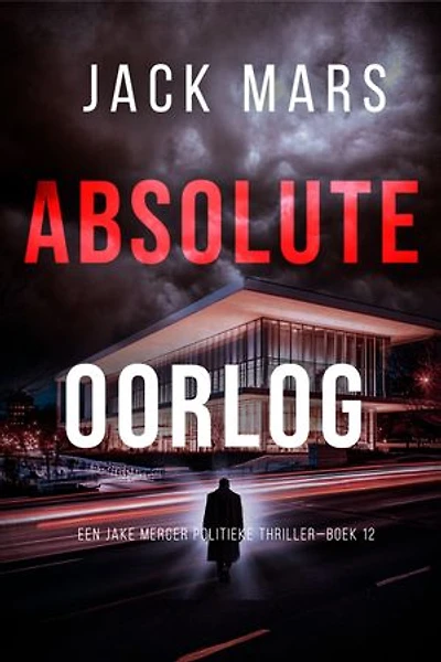 Absolute Oorlog (Een Jake Mercer Politieke Thriller—Boek 12)