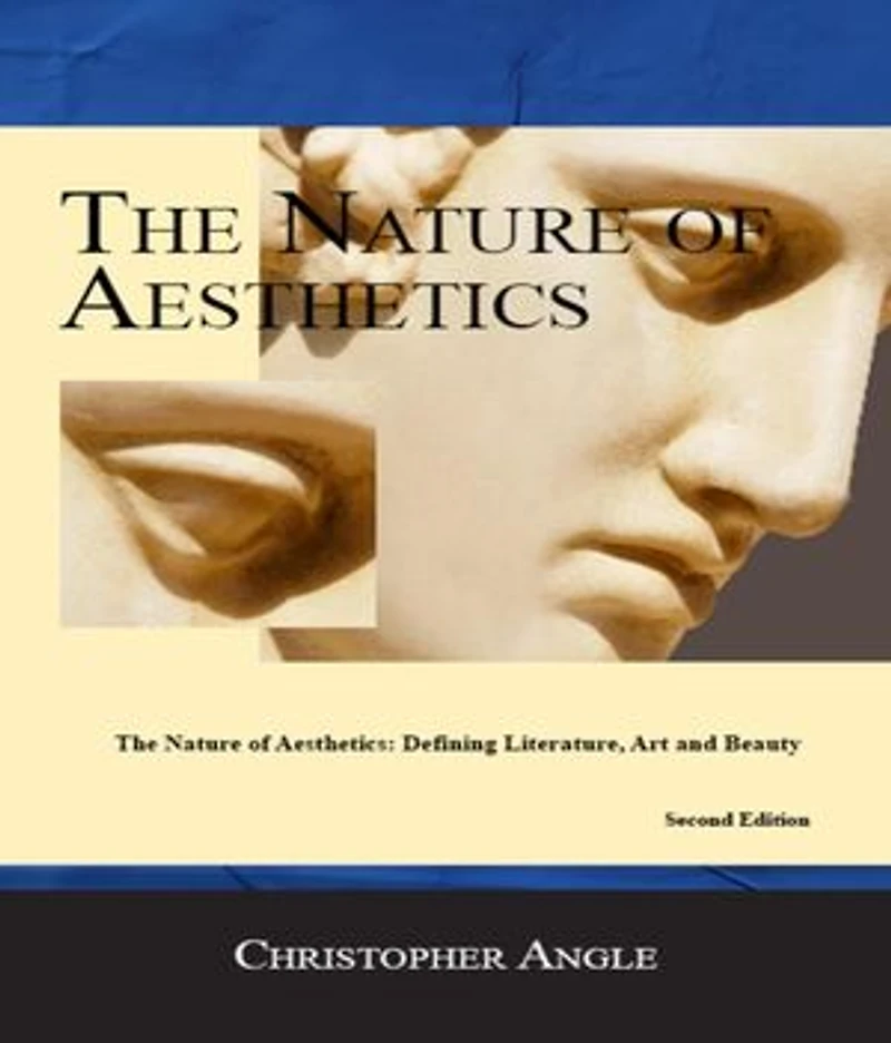The Nature of Aesthetics: DEFINING LITERATURE, ART& BEAUTY