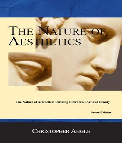 The Nature of Aesthetics: DEFINING LITERATURE, ART& BEAUTY