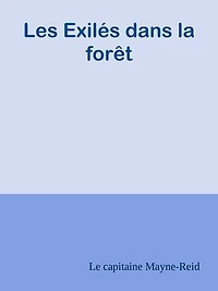 Les Exilés dans la forêt