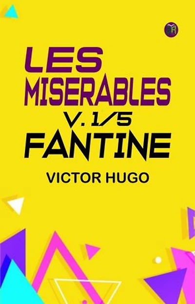 LES MISERABLES, V. 1/5: FANTINE