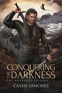 Conquering the Darkness: The Darkness Trilogy - 3