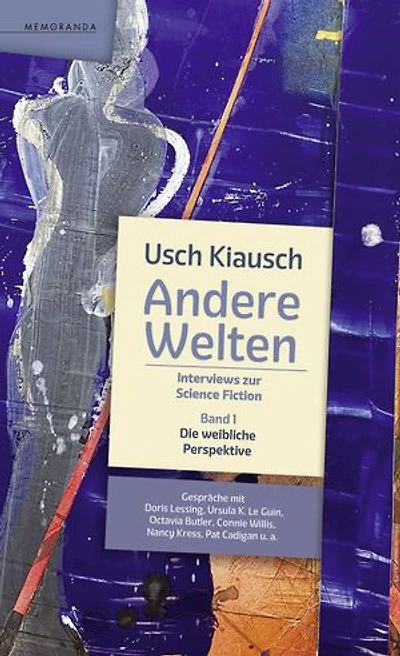 Andere Welten - Interviews zur Science Fiction - Band 1: Die weibliche Perspektive