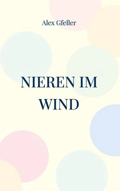 Nieren im Wind: Letzte Façon.