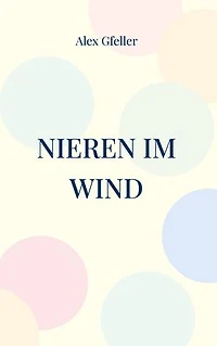 Nieren im Wind: Letzte Façon.