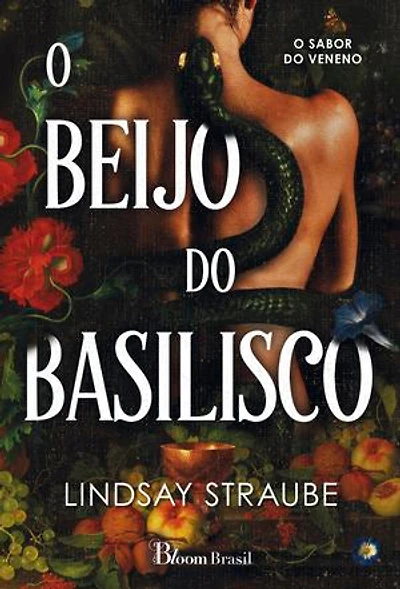 O Beijo do Basilisco: O sabor do veneno