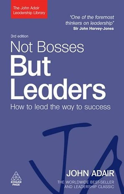 Not Bosses But Leaders: How To Lead The Way Success