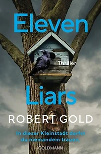 Eleven Liars: In dieser Kleinstadt darfst du niemandem trauen. - Thriller