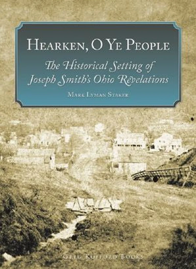 Hearken, O Ye People: The Historical Setting of Joseph Smith’s Ohio Revelations
