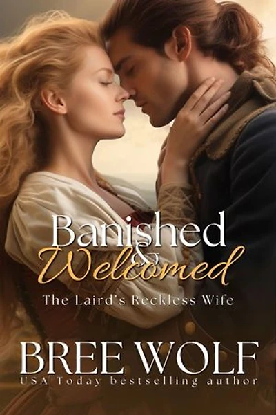 Banished & Welcomed: The Laird's Reckless Wife