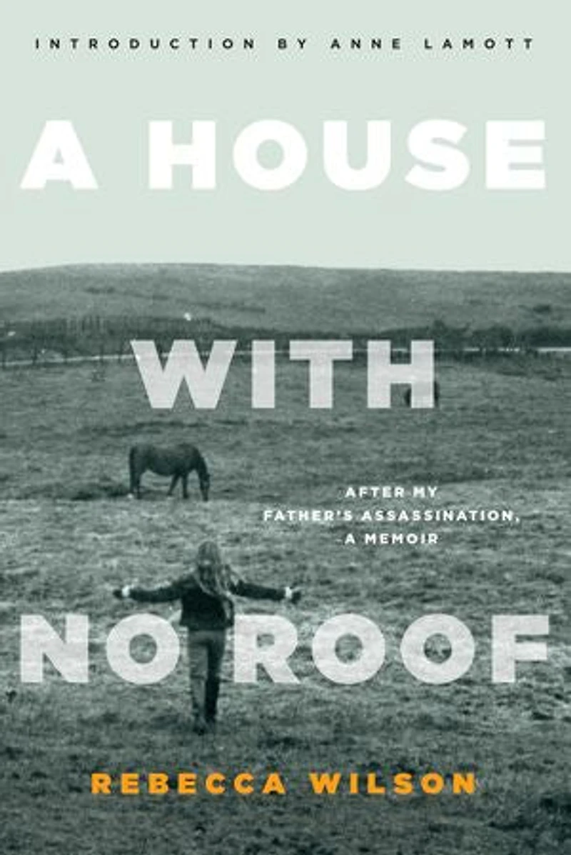 A House with No Roof: After My Father's Assassination, Memoir