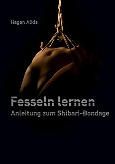 Fesseln lernen: Anleitung zum Shibari Bondage