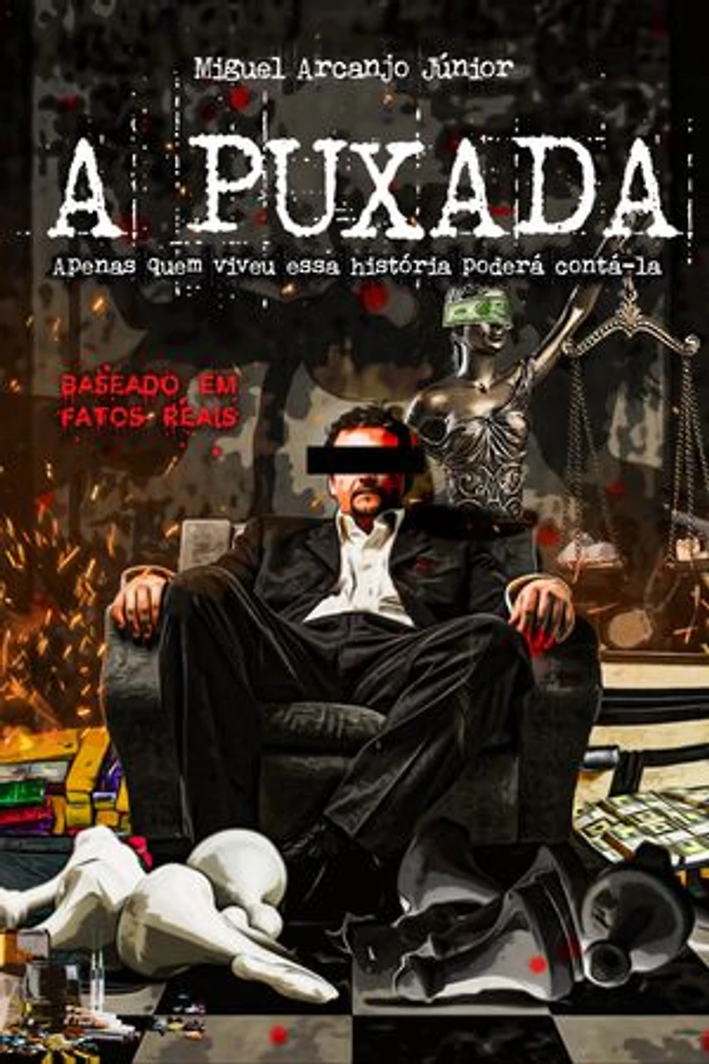 A PUXADA: Apenas quem viveu essa história poderá contá-la
