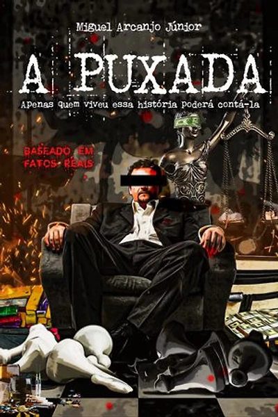 A PUXADA: Apenas quem viveu essa história poderá contá-la