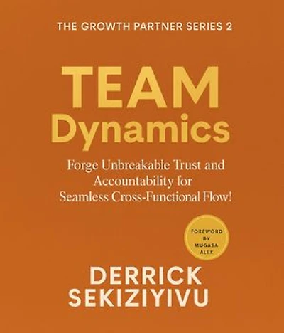 TEAM DYNAMICS: Forge Unbreakable Trust and Accountability for Seamless Cross-Functional Flow!