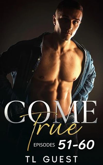 Come True Episodes 51-60: Come True, #60.5