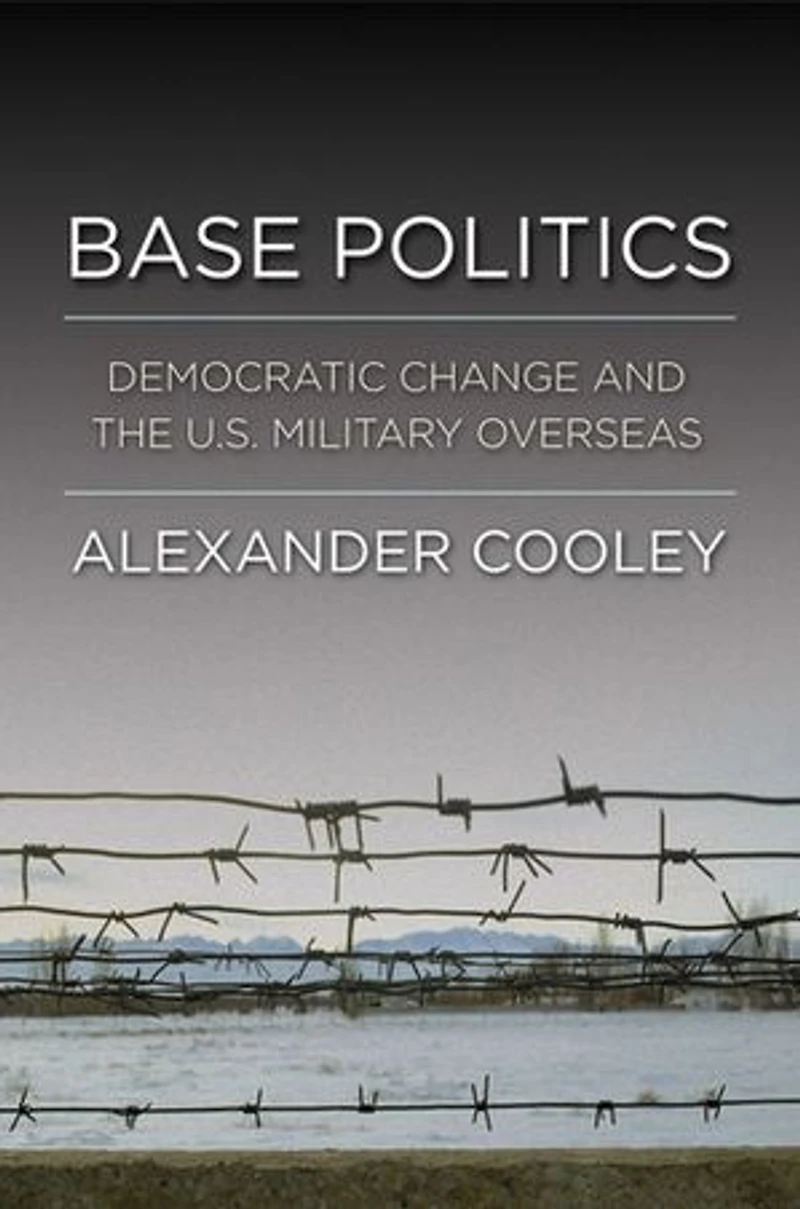 Base Politics: Democratic Change and the U.S. Military Overseas