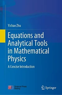Equations and Analytical Tools Mathematical Physics: A Concise Introduction
