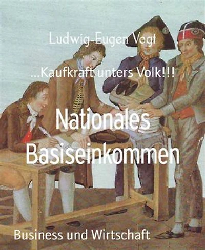 Nationales Basiseinkommen: ...Kaufkraft unters Volk!!!