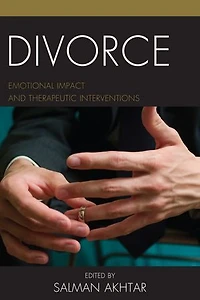 Divorce: Emotional Impact And Therapeutic Interventions