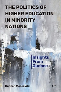 The Politics of Higher Education Minority Nations: Insights from Quebec