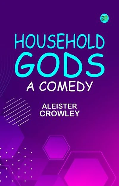 Household Gods: A Comedy
