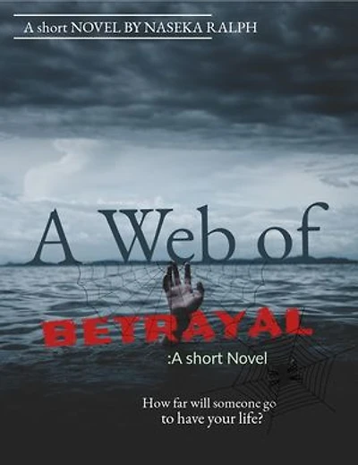 A web of betrayal: A short Novel
