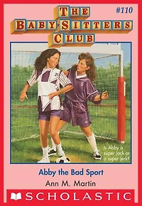 Abby the Bad Sport (The Baby-Sitters Club #110)