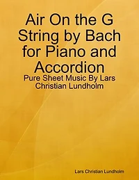 Air On the G String by Bach for Piano and Accordion - Pure Sheet Music By Lars Christian Lundholm