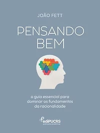 Pensando Bem:: o guia essencial para dominar os fundamentos da racionalidade
