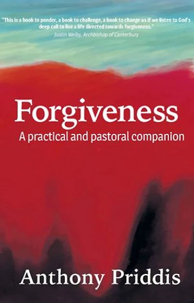 Forgiveness: A Practical and Pastoral Companion