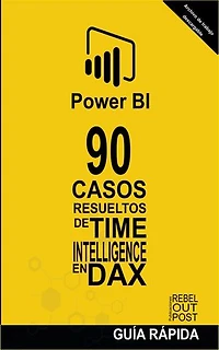90 Casos Resueltos de Time Intelligence en DAX: POWER BI: CASOS RESUELTOS, #2