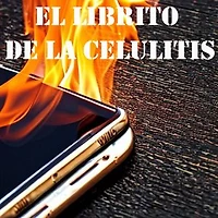 El librito de la celulitis: Como domar la adicción al móvil