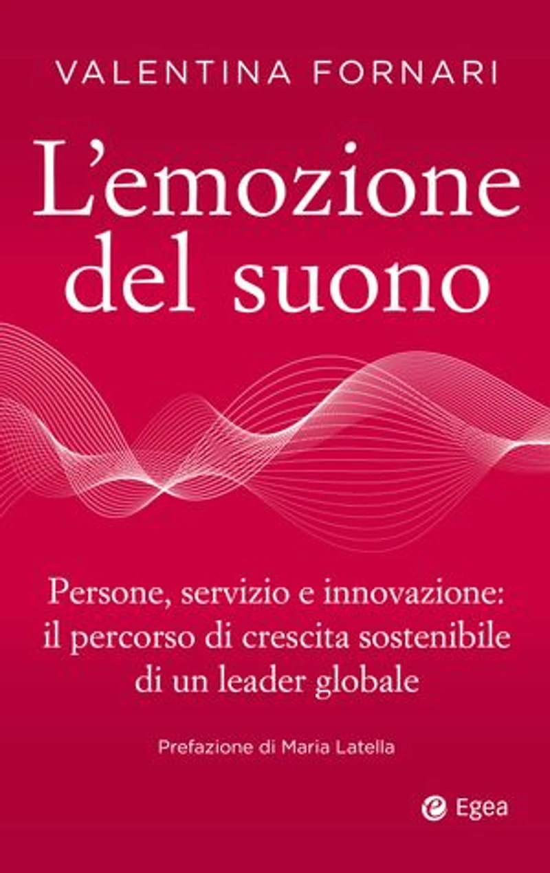 L'emozione del suono: Persone, servizio e innovazione: il percorso di crescita sostenibile di un leader globale