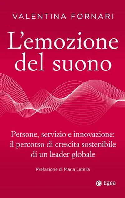 L'emozione del suono: Persone, servizio e innovazione: il percorso di crescita sostenibile di un leader globale