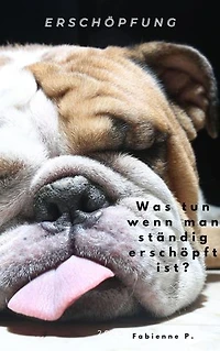 Erschöpfung: Was tun, wenn man ständig erschöpft ist ?