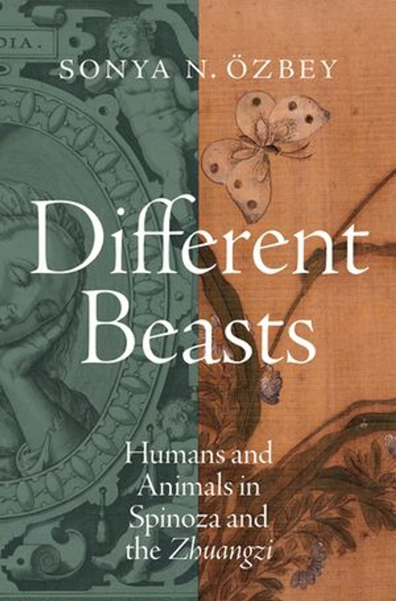 Different Beasts: Humans and Animals Spinoza the Zhuangzi